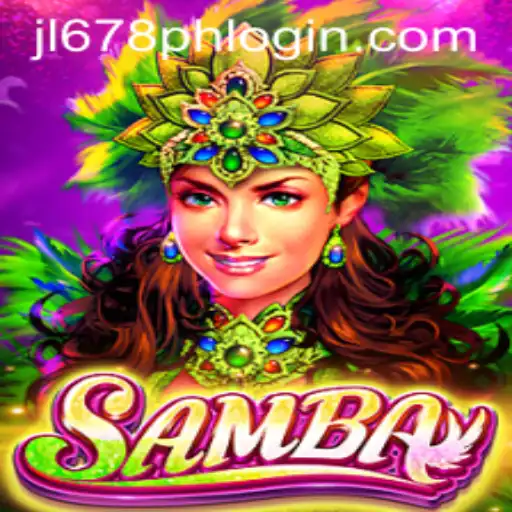 Unveiling Samba: The Exciting Gameplay and Strategy of JL678 PH LOGIN